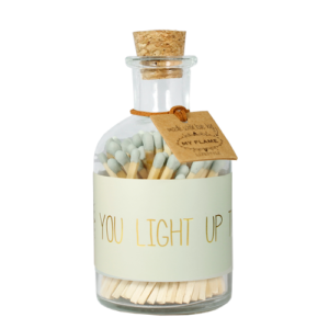 Streichhölzer - You light up the world